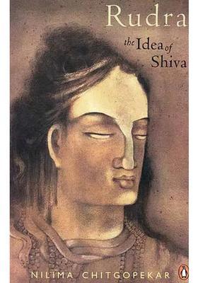 Rudra The Idea Of Shiva
