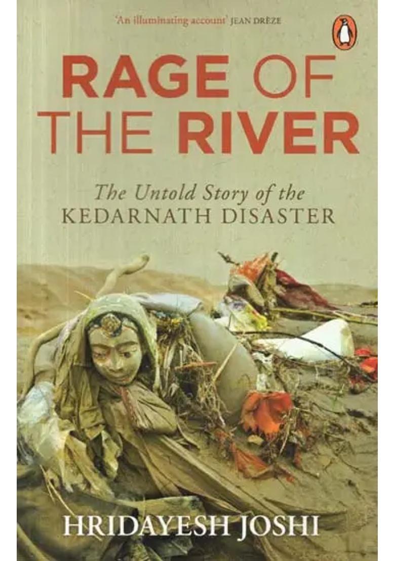 Rage Of The River The Untold Story Of The Kedarnath Disaster - Indya