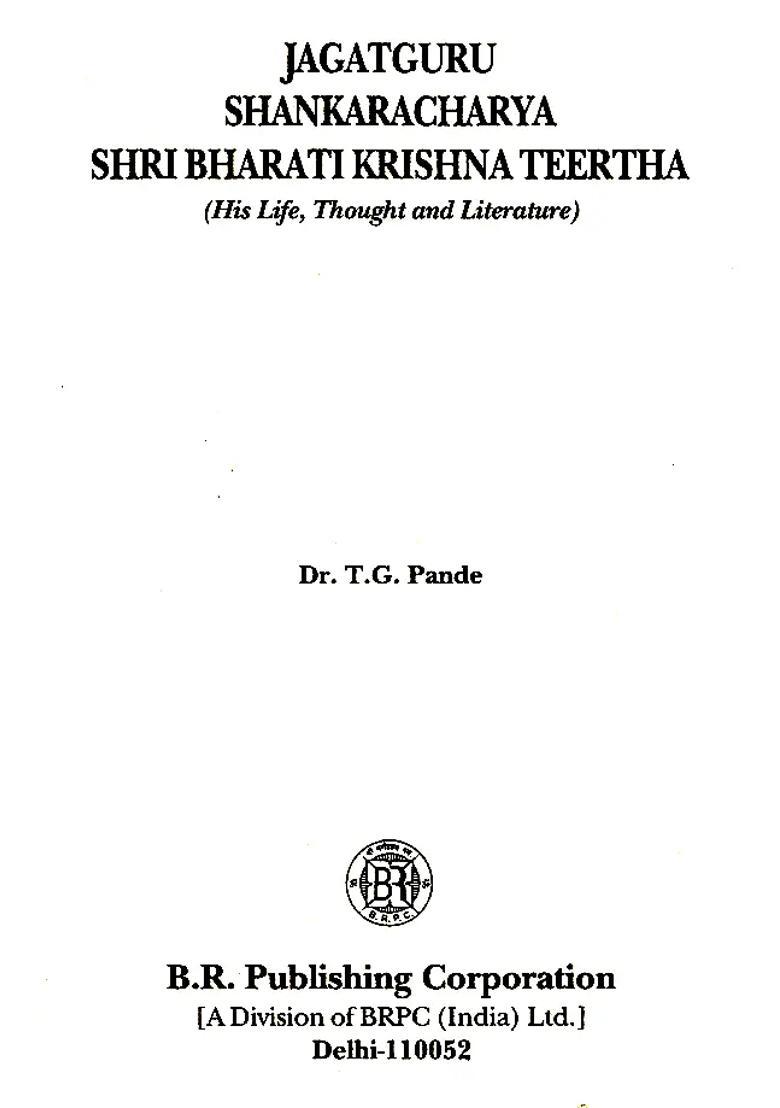 Jagat Guru Shankaracharya- Shri Bharati Krishna Teertha His Life Thought And Literature - Indya