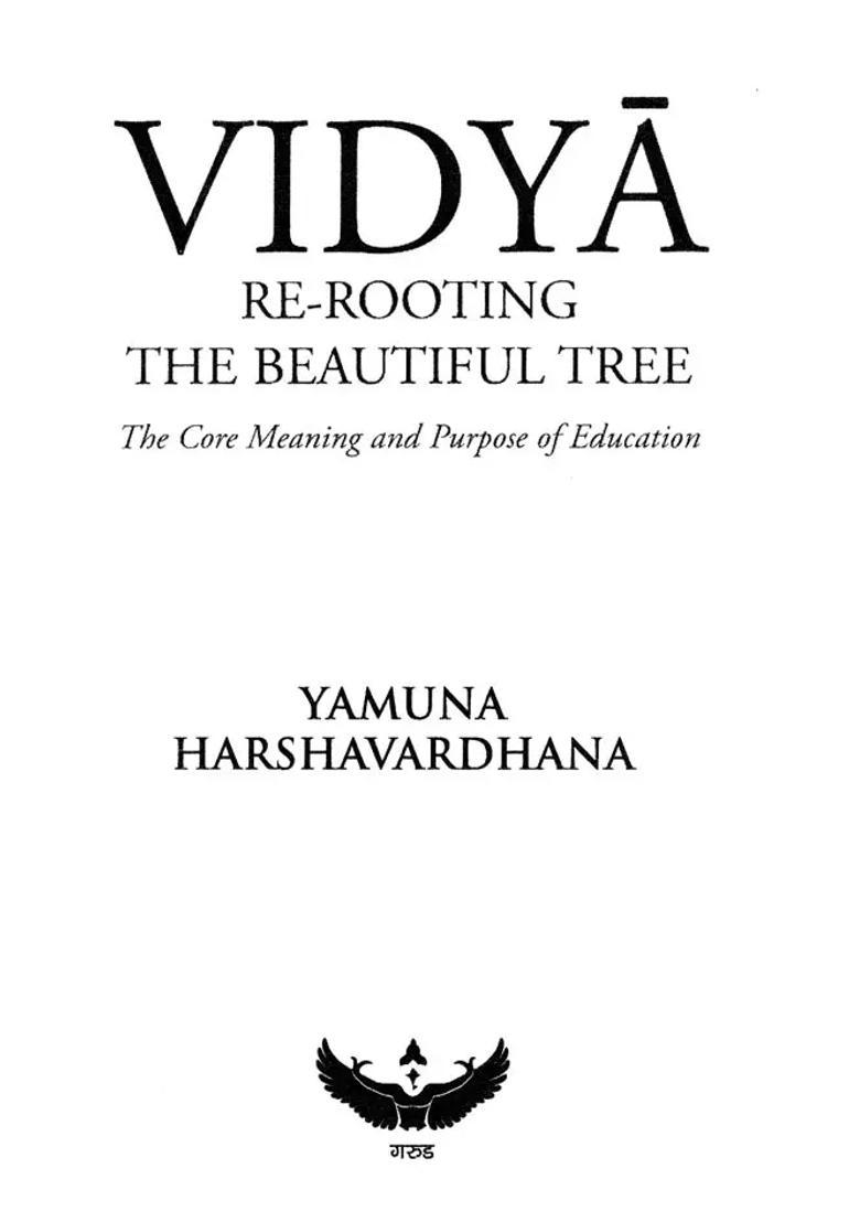 Vidya Re-Rooting The Beautiful Tree The Core Meaning And Purpose Of Education - Indya