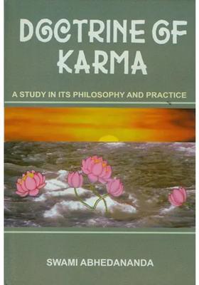 Doctrine Of Karma A Study In Its Philosophy And Practice