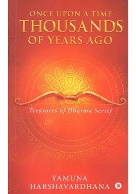 Once Upon A Time Thousands Of Years Ago Treasures Of Dharma Series
