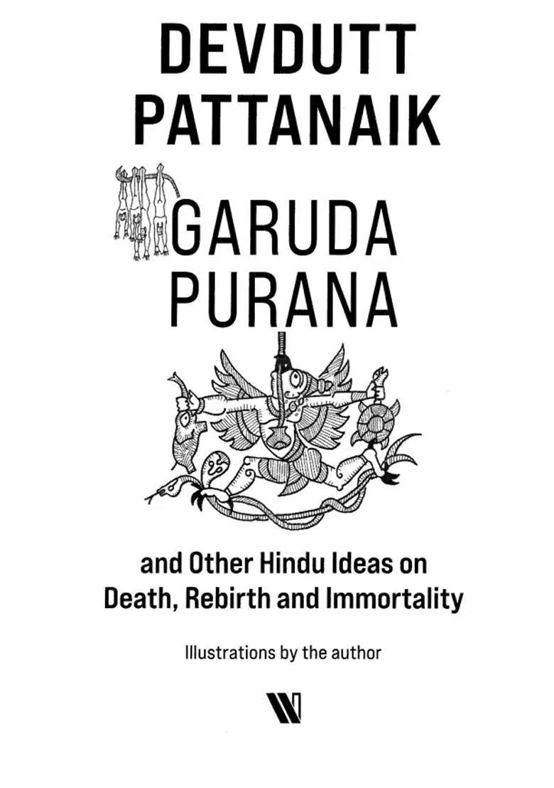 Garuda Purana And Other Hindu Ideas On Death Rebirth And Immortality - Indya