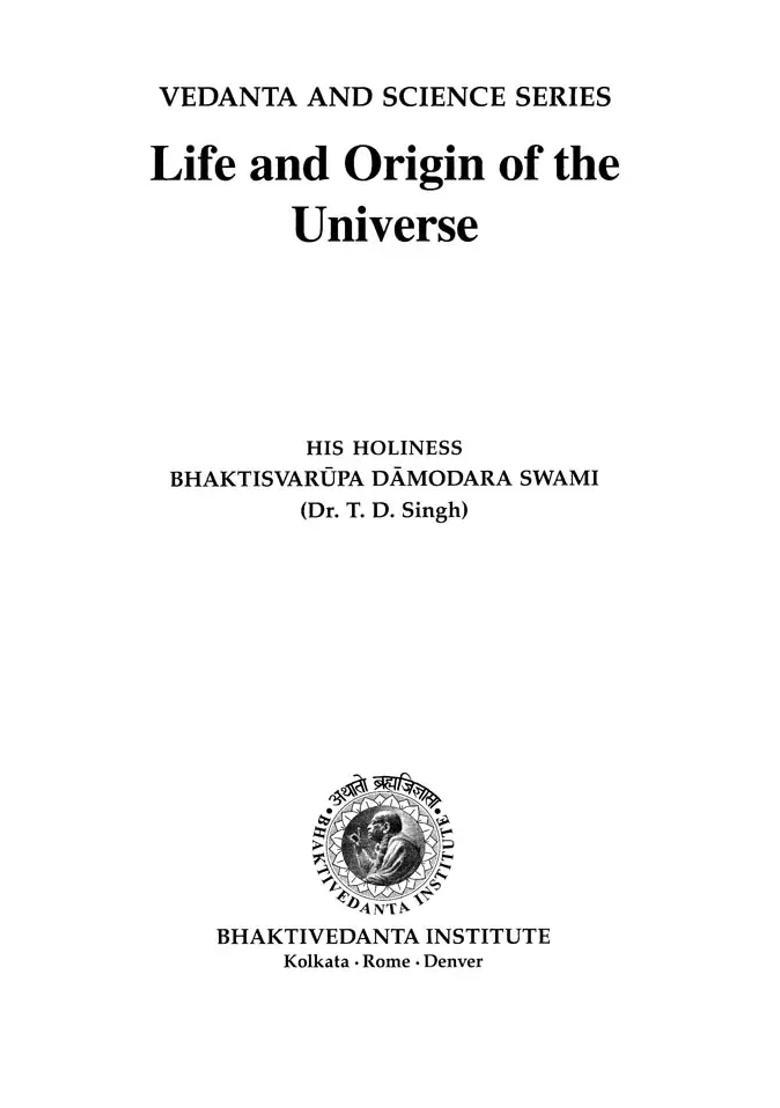 Life And Origin Of The Universe Vedanta & Science Series Transliteration Text With English Translation - Indya