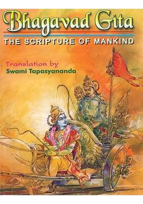 Bhagavad Gita The Scripture Of Mankind