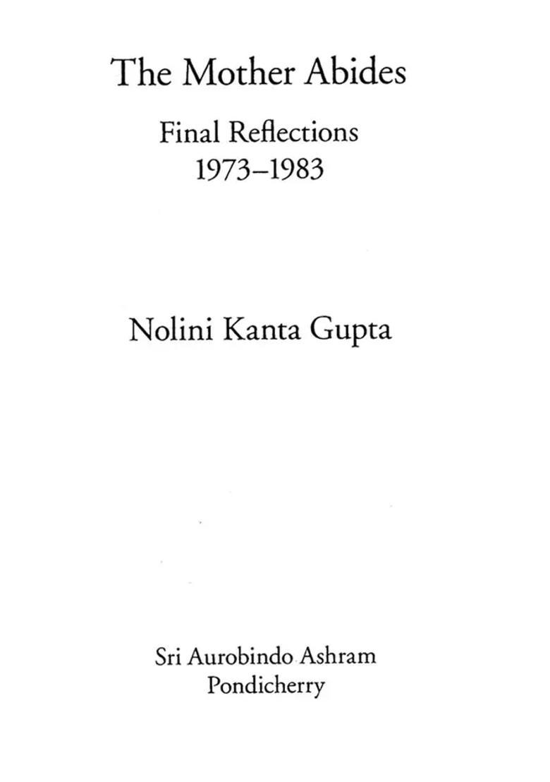 The Mother Abides Final Reflections 1973-1983 - Indya
