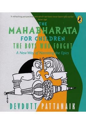 The Mahabharata For Children The Boys Who Fought A New Way Of Narrating The Epics