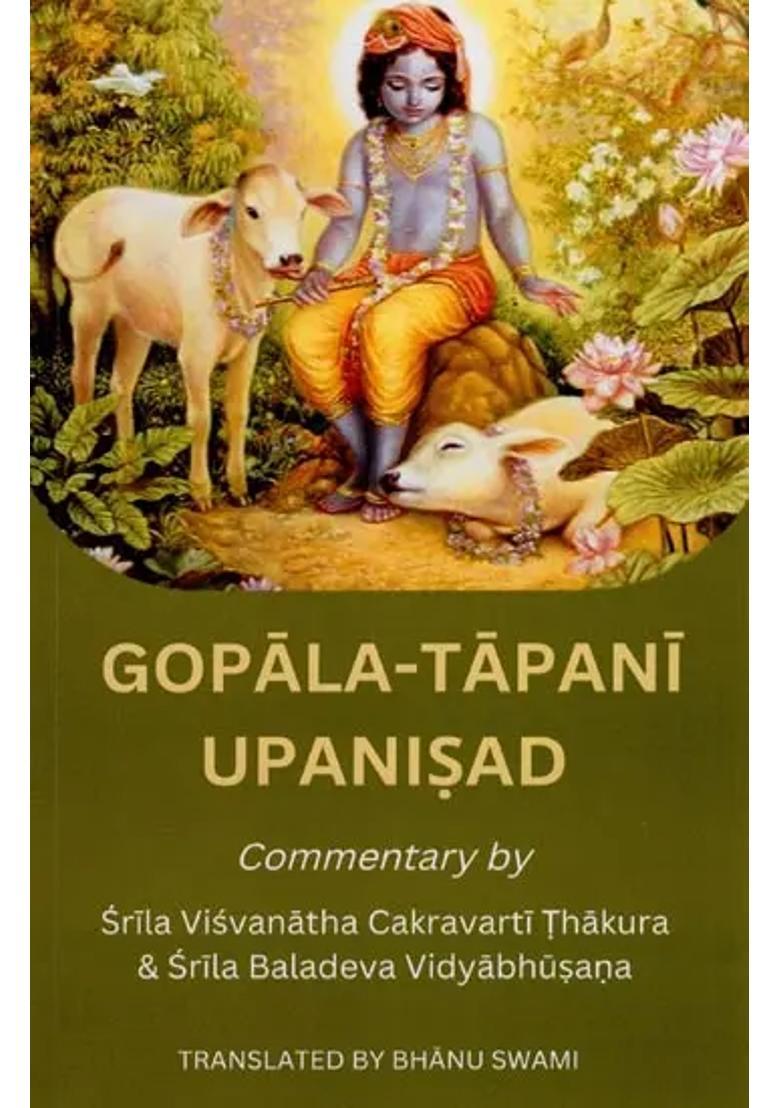 Gopala - Tapani Upanishad Commentary By Srila Visvanatha Cakravarti Thakura & Srila Baladeva Vidyabhusana - Indya