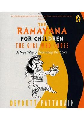 The Ramayana For Children The Girl Who Chose A New Way Of Narrating The Epics