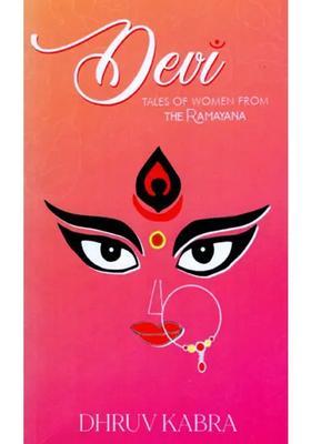 Devi Tales Of Women From The Ramayana