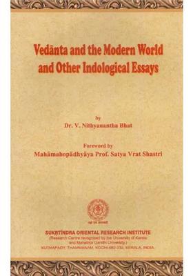 Vedanta And The Modern World And Other Indological Essays
