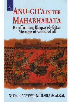 Anu - Gita In The Mahabharata Re - Affirming Bhagavad - Gita