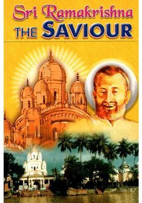 Sri Ramakrishna- The Saviour