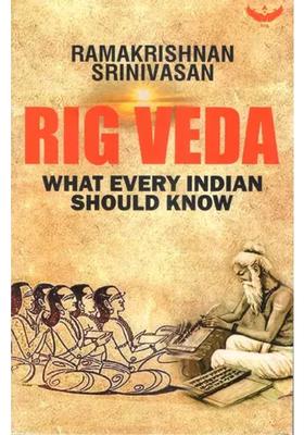 Rig Veda- What Every Indian Should Know