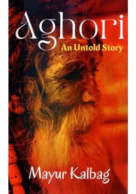 Aghori- An Untold Story