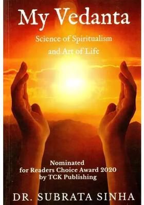 My Vedanta Science Of Spiritualism And Art Of Life