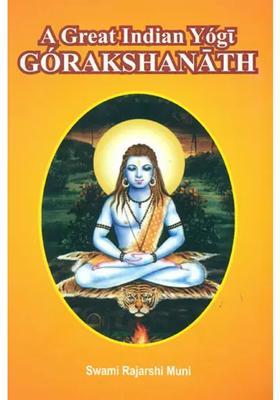 A Great Indian Yogi Gorakshanath
