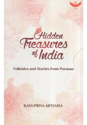 Hidden Treasures Of India Folktales And Stories From Puranas