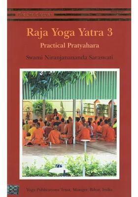 Raja Yoga Yatra 3- Practical Pratyahara The 2Nd Chapter