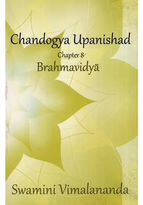 Brahma Vidya Notes On Chandogya Upanishad Chapter Eight Text Transliteration Word-To-Word Meaning And Detailed Commentary