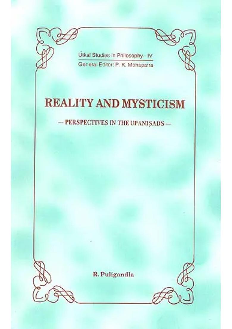 Reality And Mysticism- Perspectives In The Upanishads - Indya