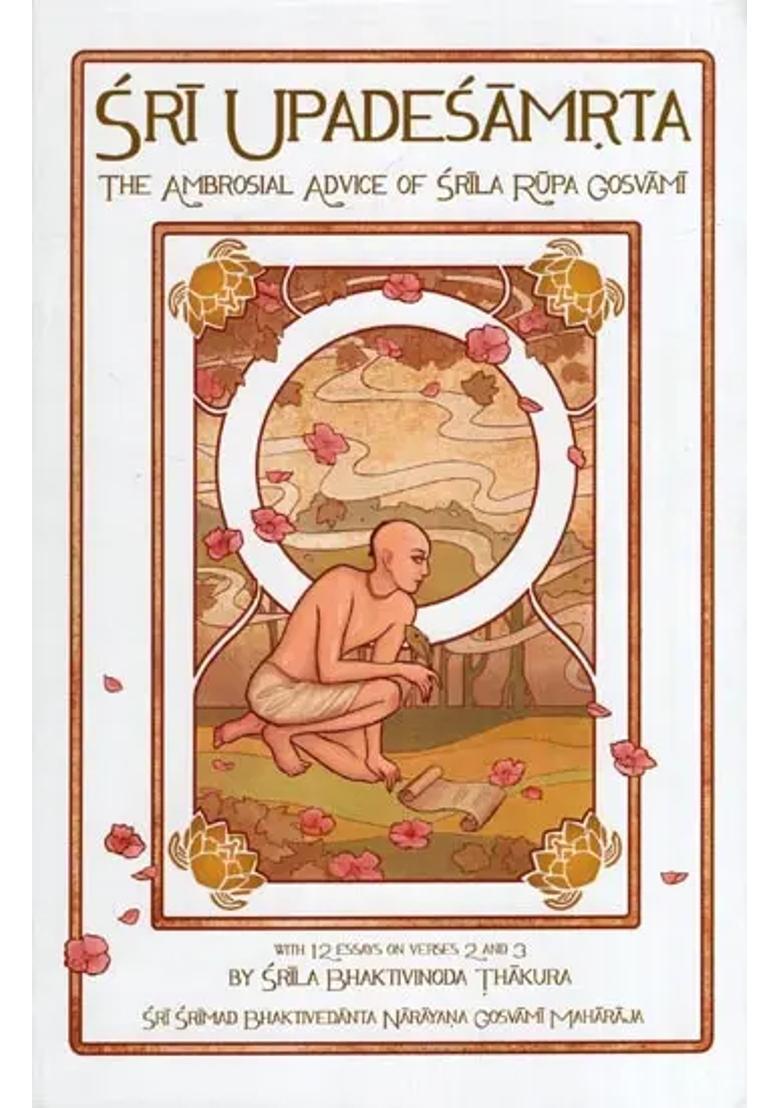 Sri Upadesamrta - The Ambrosial Advice Of Sri Rupa Gosvami - Indya