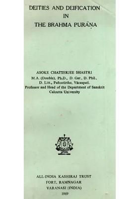 Deities And Deification In The Brahma Purana An Old And Rare Book
