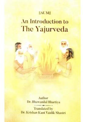 An Introduction To The Yajurveda