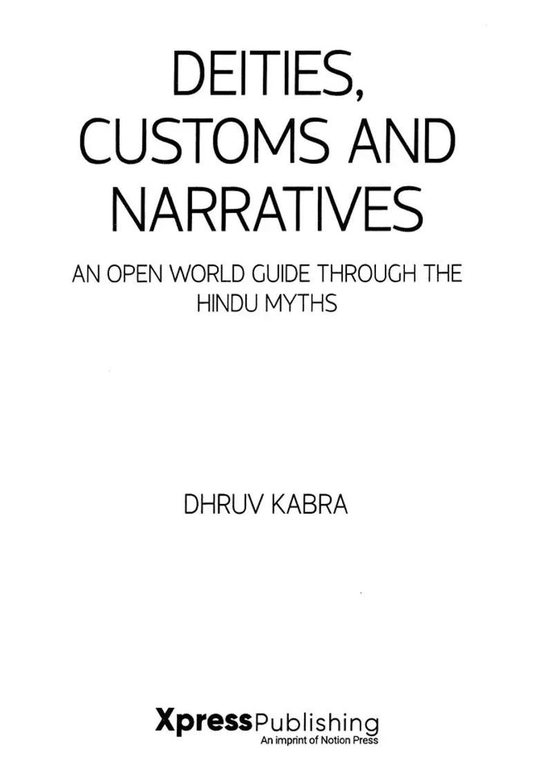 Deities Customs And Narratives An Open World Guide Through The Hindu Myths - Indya