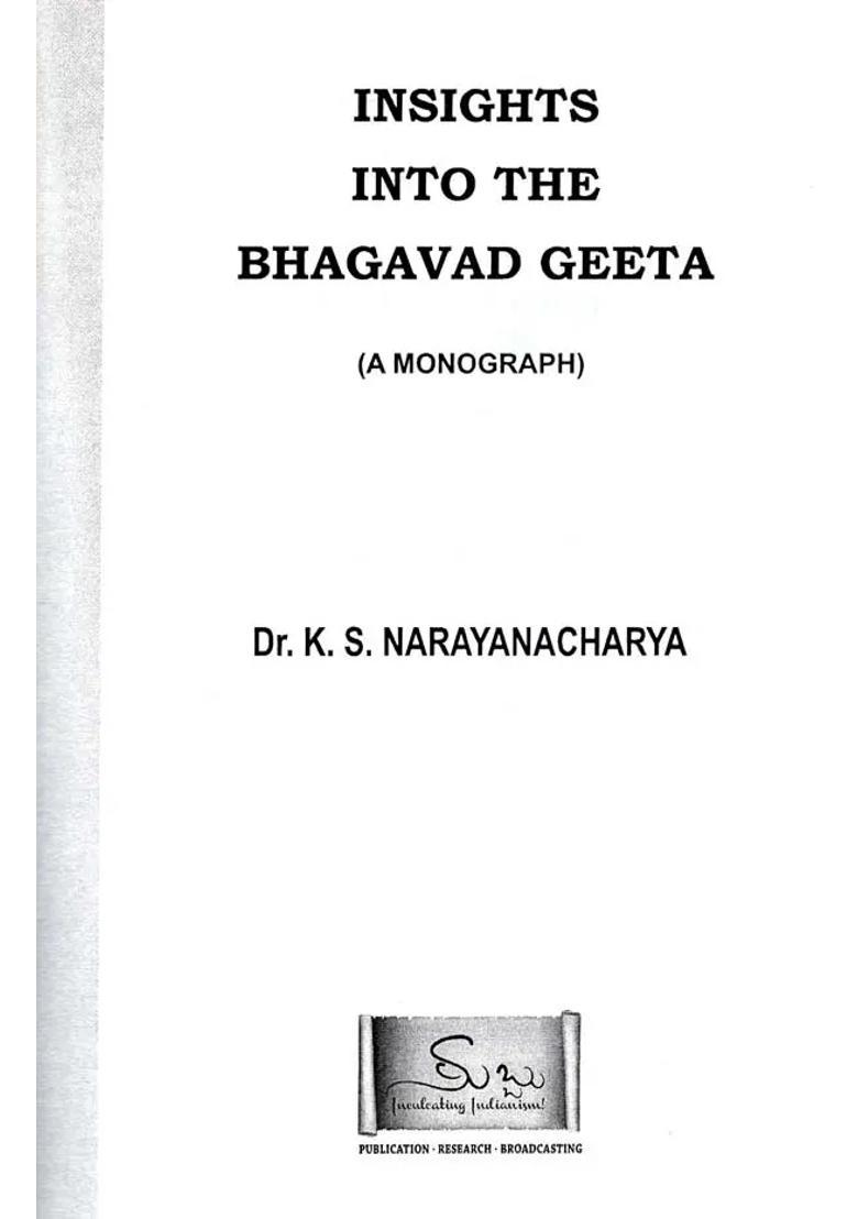 Insights Into The Bhagavad Geeta- A Monograph - Indya