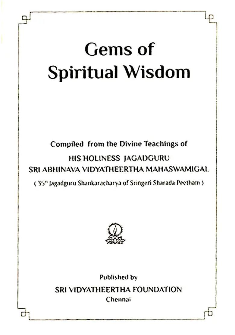 Gems Of Spiritual Wisdom Divine Teachings Of Jagadguru Sri Abhinava Vidyatheertha Mahaswamigal - Indya