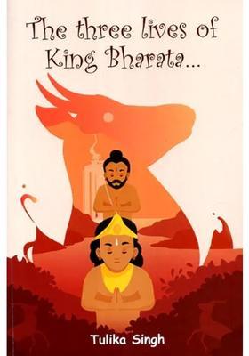 The Three Lives Of King Bharata- A Pictorial Book For Children