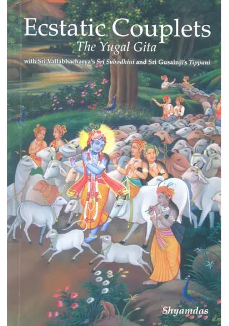Ecstatic Couplets The Yugal Gita From Shrimad Bhagavatam - Indya