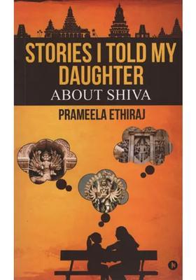 Stories I Told My Daughter About Shiva