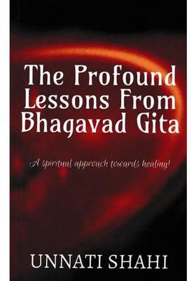 The Profound Lessons From Bhagavad Gita A Spiritual Approach Towards Healing