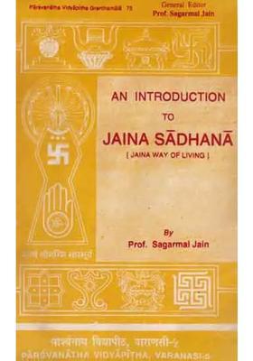 An Introduction To Jaina Sadhana - Jaina Way Of Living An Old And Rare Book