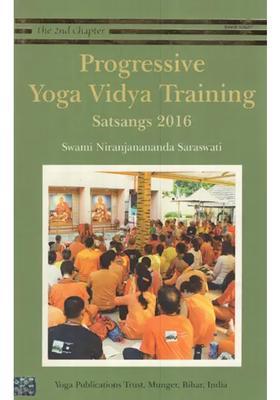 Progressive Yoga Vidya Training Satsangs 2016 The 2Nd Chapter