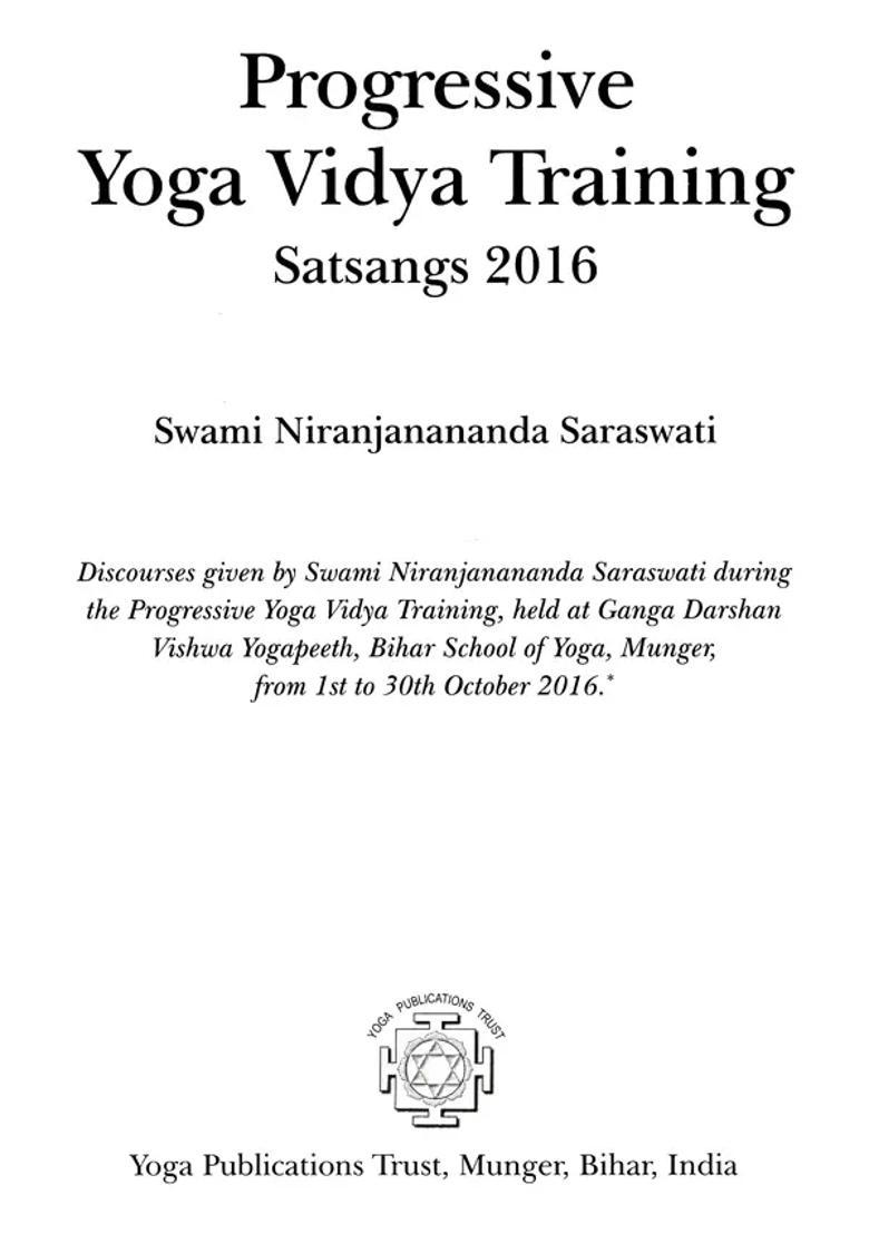 Progressive Yoga Vidya Training Satsangs 2016 The 2Nd Chapter - Indya