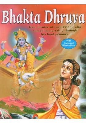 Bhakta Dhruva True Devotee Of Lord Vishnu Who Gained Immortality Through His Hard Penance With Coloured Illustrations