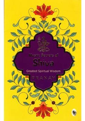 Mystic Secrets Of Shiva- Greatest Spiritual Wisdom