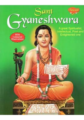 Sant Gyaneshwara A Great Spiritualist Intellectual Poet And Enlightened One With Coloured Illustrations