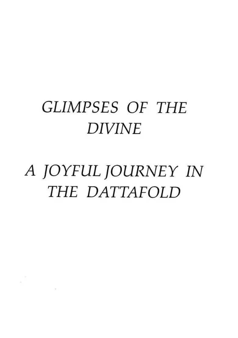 Glimpses Of The Divine- A Joyful Journey In The Dattafold - Indya