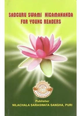 Sadguru Swami Nigamananda For Young Readers