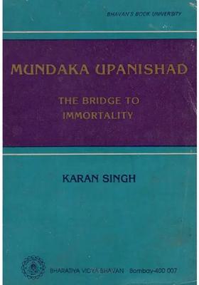 Mundaka Upanishad- The Bridge To Immortality An Old And Rare Book