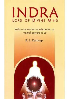 Indra Lord Of Divine Mind Sanskrit Text With Transliteration And English Translation