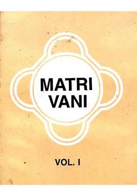 Matri Vani Fragments Of Personal Advice And Suggestions By Sri Anandamayi Ma Volume 1