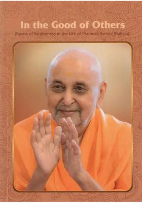 In The Good Of Others Facets Of Forgiveness In The Life Of Pramukh Swami Maharaj