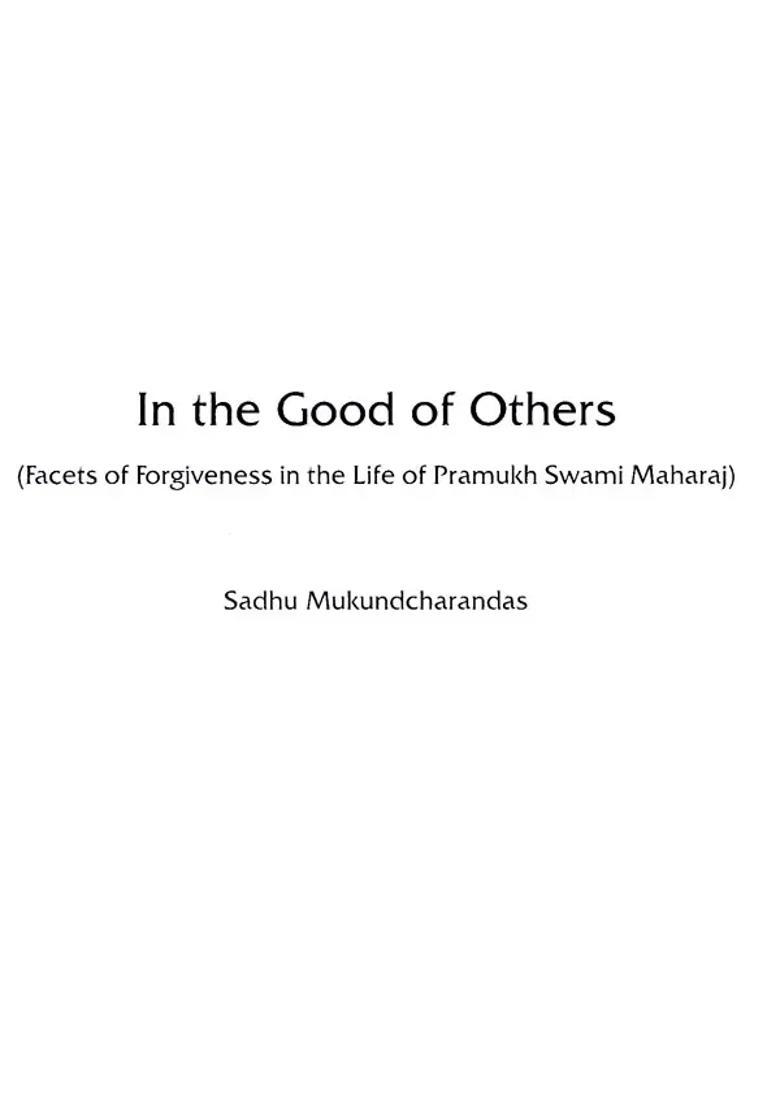 In The Good Of Others Facets Of Forgiveness In The Life Of Pramukh Swami Maharaj - Indya