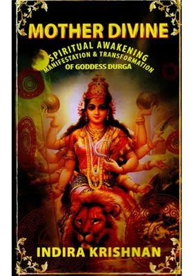 Mother Divine Spiritual Awakening Manifestation & Transformation Of Goddess Durga