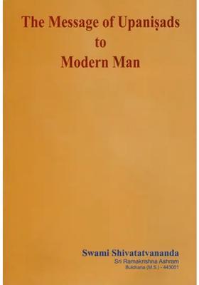 The Message Of Upanisads To Modern Man